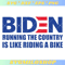 Joe Biden Running The Country Is Like Riding A Bike Svg.jpg