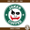 Clown Joker Coffee Svg, Dark Knight Svg, Scary Joker Coffee Svg   .jpg
