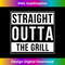 Straight Outta The Grill Funny Grilling Foodie Grill - Minimalist Sublimation Digital File - Chic, Bold, and Uncompromising
