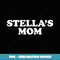Stella's Mom T- for Mothers - Creative Sublimation PNG Download