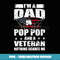Veteran 365 I'm A Dad Pop Pop Veteran Father's Day Funny Men - Premium PNG Sublimation File