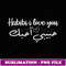 Habibi i Love You Arabic Perfect Honeymoon Valentine's Day - Instant Sublimation Digital Download
