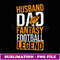 Fantasy Football Legend Flag husband Dad Father's Day - Creative Sublimation PNG Download