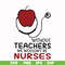 FN000529-Without teachers we wouldn't be nurses svg, png, dxf, eps file FN000529.jpg