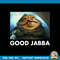 Star Wars Good Jabba The Hut Graphic png, digital download, instant png, digital download, instant .jpg