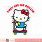 Hello Kitty Scooter Ride They See Me Rollin png, digital download, instant .jpg