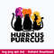 Hurrcus Purrcus Svg, Cat Hocus Pocus Svg, Png Dxf Eps File.jpeg