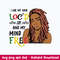 I Like My Hair Loc_d Up And My Mind Free Svg, Png Dxf Eps File.jpeg