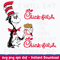 I Will Eat Chick Fil A Here Of There I Will Eat Chick Fil A Everywhere Svg, Cat In The Hat Svg, Png Dxf Eps File.jpeg