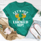 Let's Get Lucked Up St Patrick’s Tee (1).png