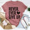 Never Ever Give Up Tee.jpg