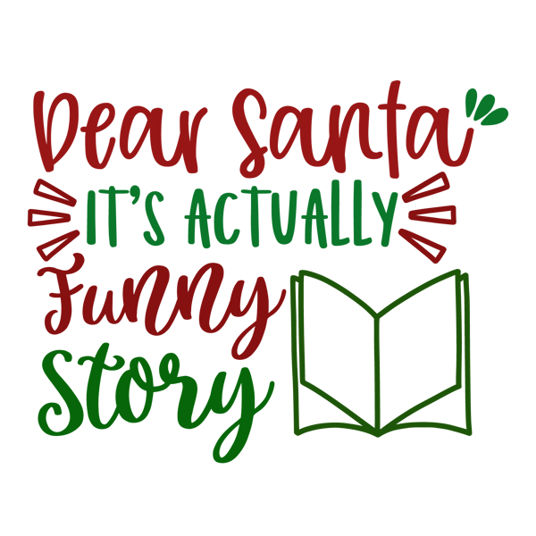 DEAR SANTA IT'S ACTUALLY FUNNY STORY-01.png
