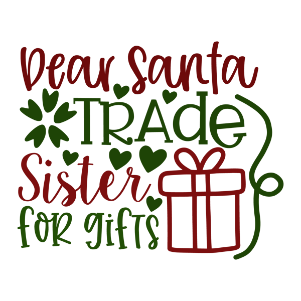 dear santa trade sister for gifts-01.png