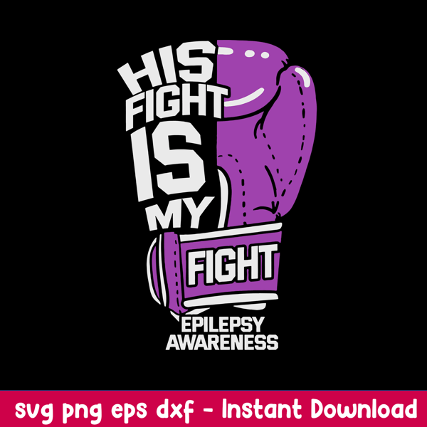 His Fight Is My Fight Svg, Png Dxf Eps Digital File.jpeg