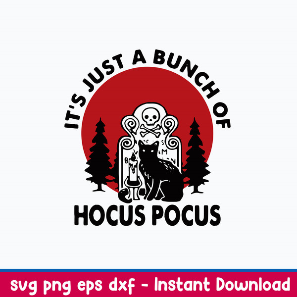 It_s Just A Bunch Of Hocus Pocus Svg, Hocus Pocus Svg,  Halloween Svg, Png Dxf Eps File.jpeg