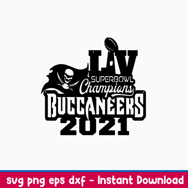Super Bowl Champions Buccaneers 20221 Svg, Tampa Bay Buccaneers Svg, Png Dxf Eps File.jpeg