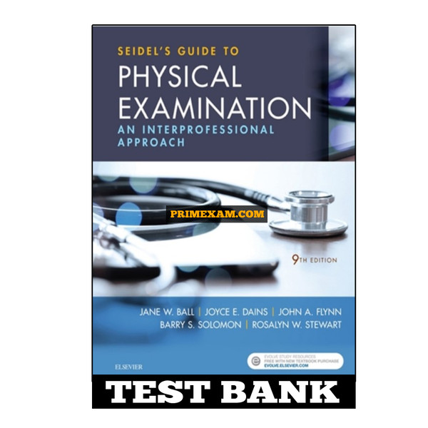 Seidel’s Guide to Physical Examination 9th Edition Ball Test Bank.jpg