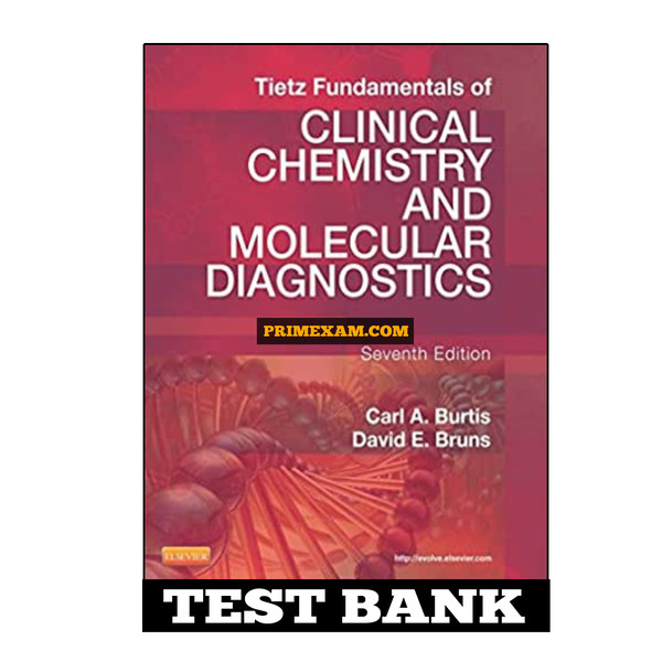 Tietz Fundamentals of Clinical Chemistry and Molecular Diagnostics 7th Edition Burtis Test Bank.jpg