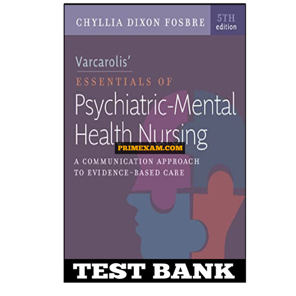 Varcarolis Essentials of Psychiatric Mental Health Nursing 5th Edition Fosbre Test Bank.jpg