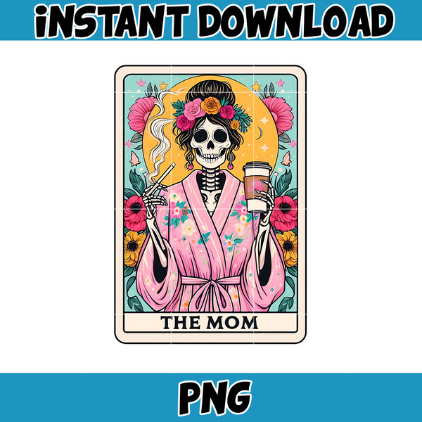 Die Mom Tarot Karte Png, lustige Frau Skelett Mutter Design, Witchy Vibes Schadel Png, Blumen Mama Png, Instant Download (1).jpg