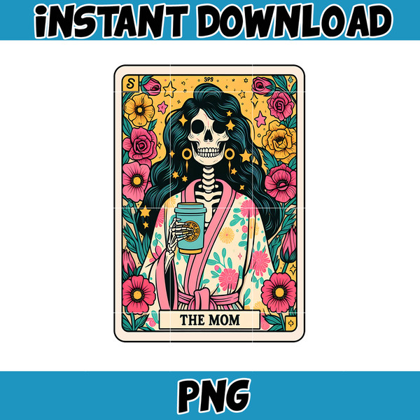 Die Mom Tarot Karte Png, lustige Frau Skelett Mutter Design, Witchy Vibes Schadel Png, Blumen Mama Png, Instant Download (4).jpg