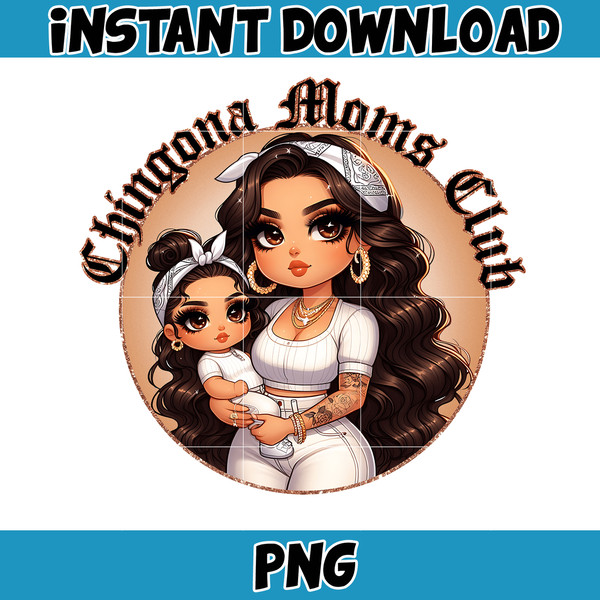 Chingona Moms Club Png, Chibi Style Latina Mother's Day Png, Gift For Mom Png, Happy Mother Day Png, Girls Mom Png, Instant Download.jpg