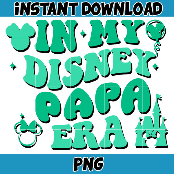 In My Disney Papa Era Png, Mouse Mom Png, Magical Kingdom Png, Gift For Mom Wrap, File Digital Download.jpg