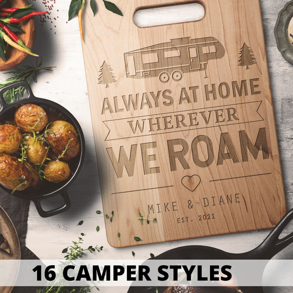 Always at home wherever we roam maple cutting board 16 campers.png
