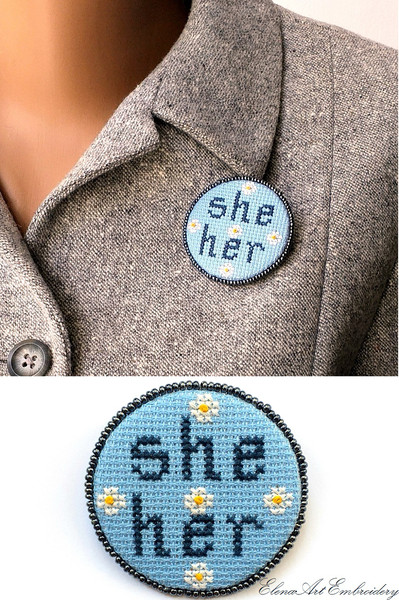 She Her Pronoun Pin. Unique Embroidered Brooch. Pride Pin Handmade For Women. LGBT Jewelry. Nonbinary Pin For Girl. Proud Of You Pin.jpg