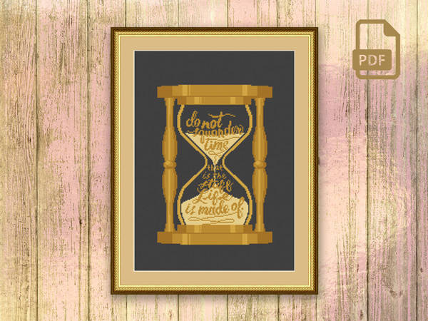 The Hourglass Cross Stitch Pattern, Do Not Squander Time Cross Stitch Pattern, Movie Cross Stitch Pattern, Quote by Benjamin Franklin #tv_055