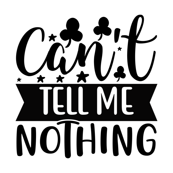 Can't tell me nothing'-01.png