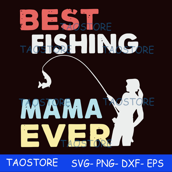 Best fishing mama ever svg.jpg