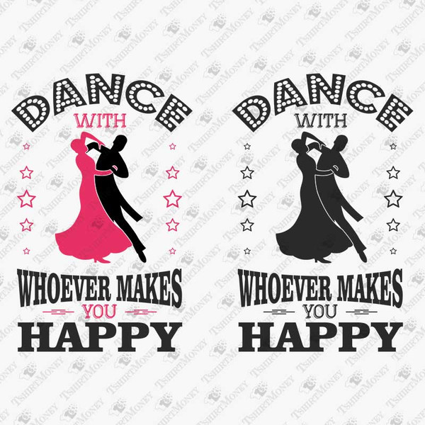 191997-dance-with-whoever-makes-you-happy-svg-cut-file.jpg