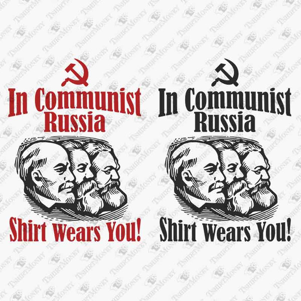 192682-in-communist-russia-shirt-wears-you-svg-cut-file.jpg