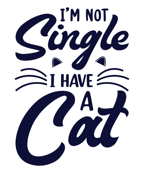 I,m Not  Single I Hvae A Cat  .png