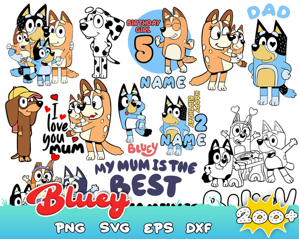 200 Bluey SVG Bluey PNG Clipart Cartoon Birthday Dad Mom Tshirt Cricut Sticker SVG File.jpg