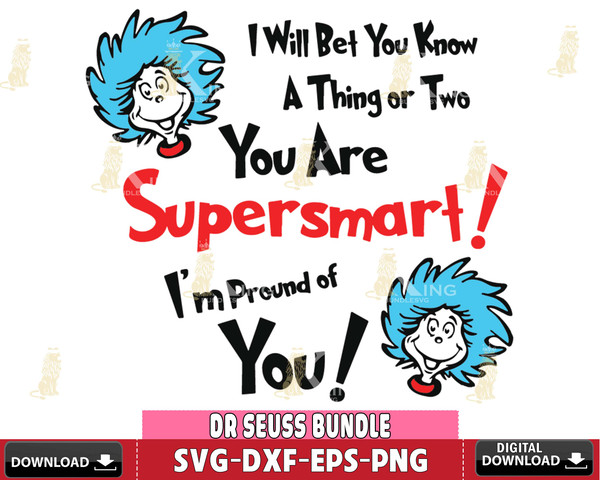 DR3101215-I will bet you know a thing or two, you are supersmart! I'm pround of you Svg Dxf Eps Png file.jpg