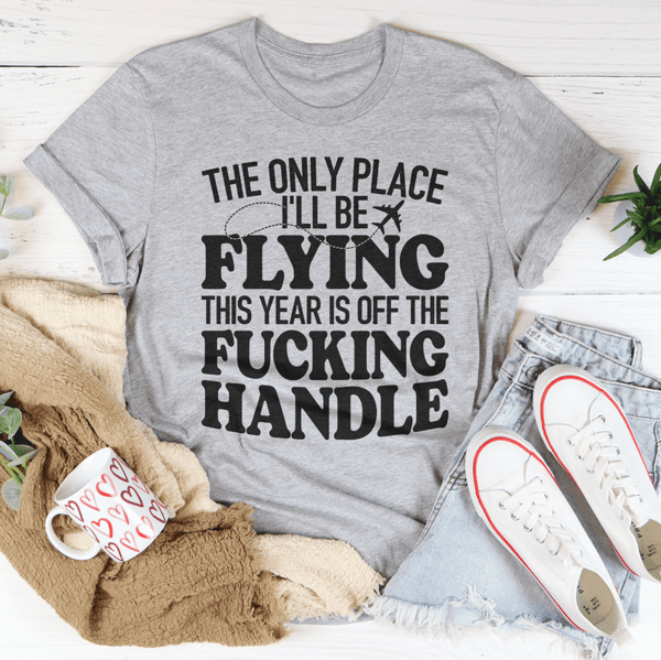 the-only-place-i-ll-be-flying-this-year-tee-peachy-sunday-t-shirt