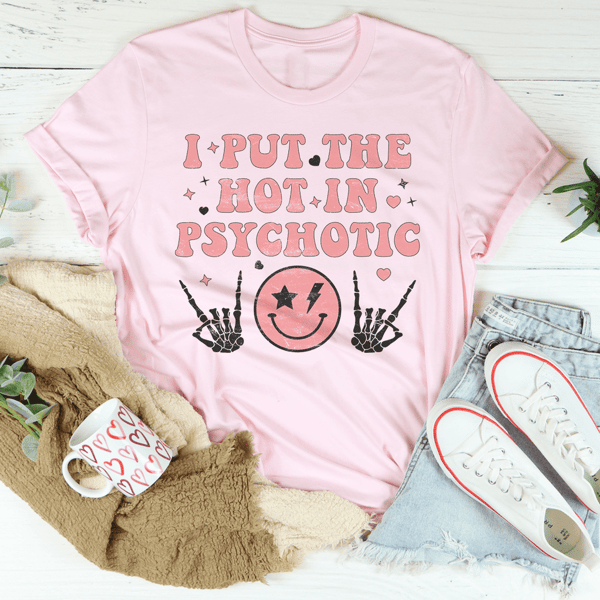 i-put-the-hot-in-psychotic-smiley-tee-peachy-sunday-t-shirt