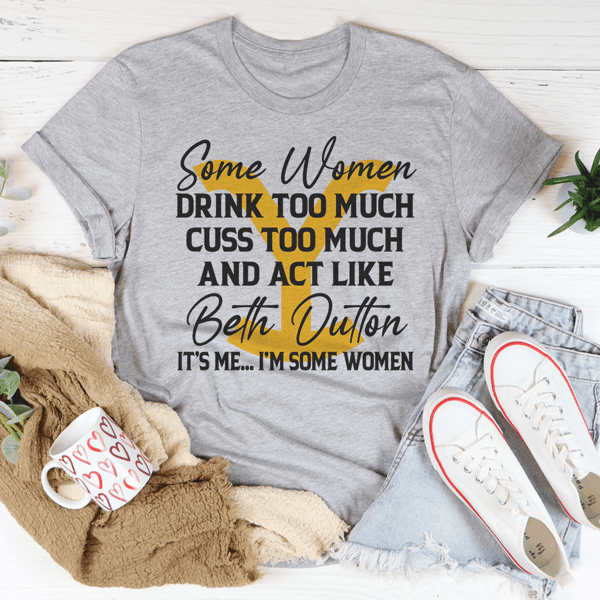 some-women-cuss-too-much-drink-too-much-tee-peachy-sunday-t-shirt