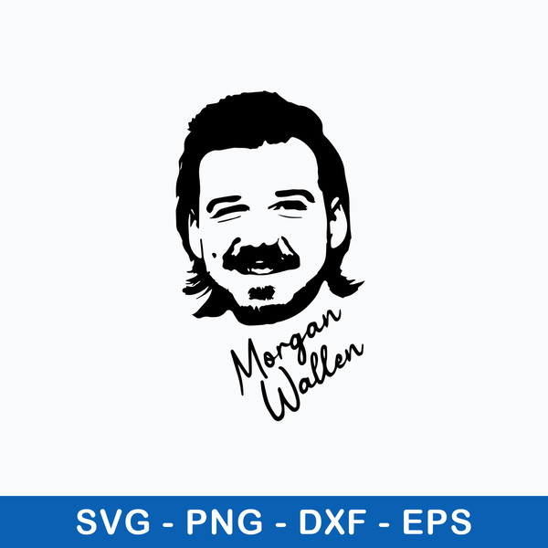 Morgan Wallen Svg, Singer Svg, Png Dxf Eps File.jpeg