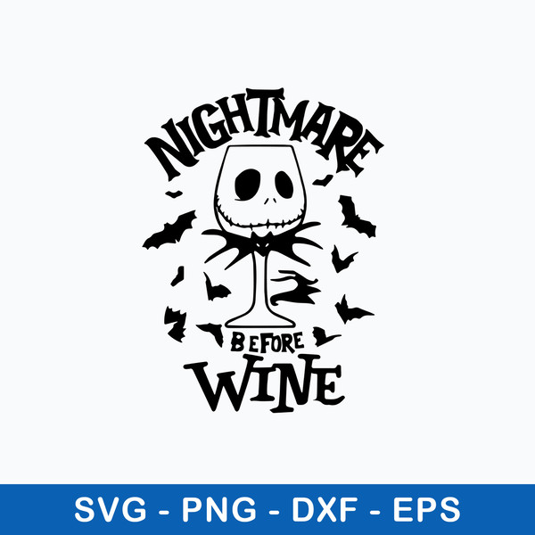 Nightmare Before Wine Svg, Skellington Svg, Png Dxf Eps File.jpeg