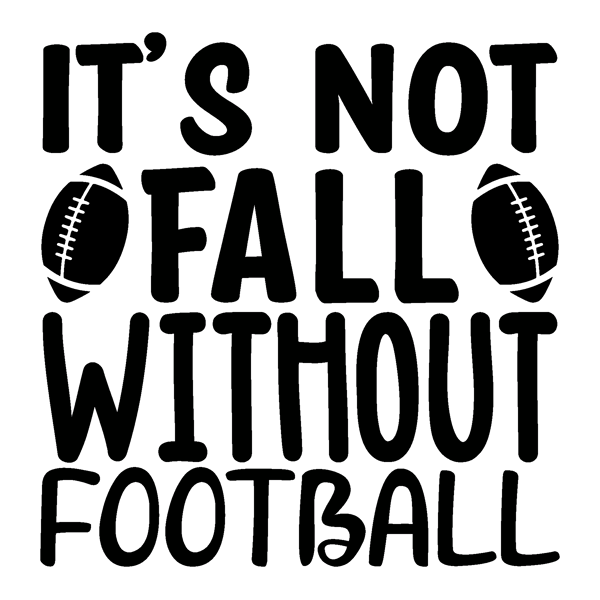 Its-not-fall-without-football-26025309.png