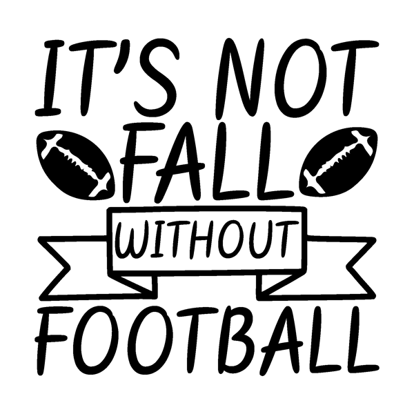 Its-not-fall-without-football.png