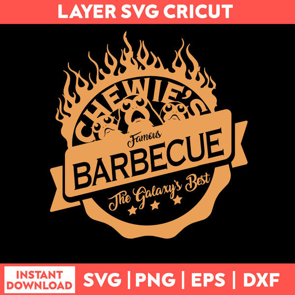 Chewie_s Famous Barbecue The Galaxy_s Best Svg, Chewie_s BBQ Svg, Png Dxf Eps File.jpg