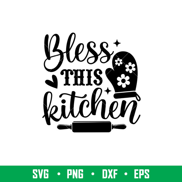 Bless This Kitchen, Bless This Kitchen Svg, Cooking Svg, Kitchen Quote Svg,png, eps, dxf file.jpeg