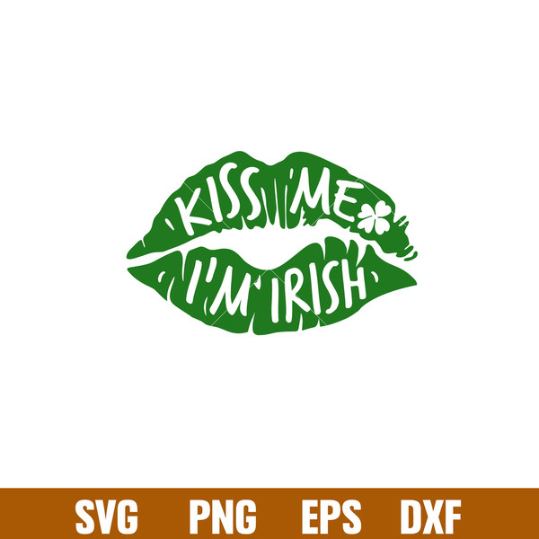 Kiss Me Im Irish Lips, Kiss Me I’m Irish Lips Svg, St. Patrick’s Day Svg, Lucky Svg, Irish Svg, Clover Svg, png, eps, dxf file.jpg