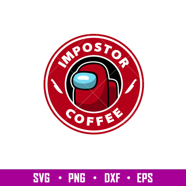 Impostor Coffee, Impostor Coffee Svg, Among Us Svg, Impostor Svg, png, dxf, eps file.jpg