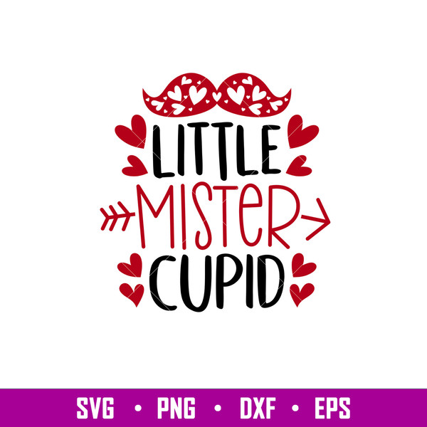 Little Mister Cupid, Little Mister Cupid Svg, Valentine’s Day Svg, Valentine Svg, Love Svg, png, dxf, eps file.jpg