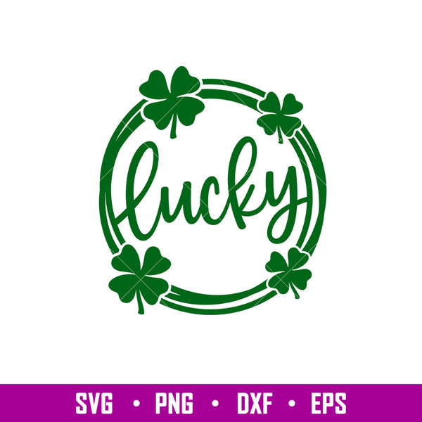 Lucky, Lucky Svg, St. Patrick’s Day Svg, Lucky Svg, Irish Svg, Clover Svg, png,dxf,eps file.jpg